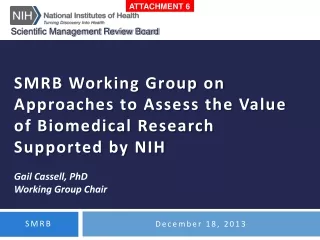 SMRB Working Group on Approaches to Assess the Value of Biomedical Research Supported by NIH