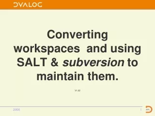 Converting workspaces  and using SALT &amp;  subversion  to maintain them.