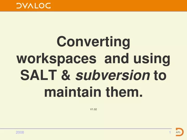 converting workspaces and using salt subversion to maintain them