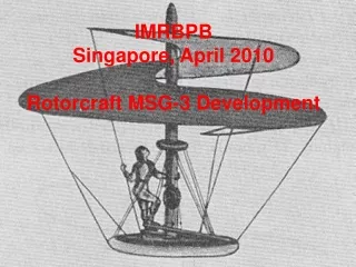 IMRBPB Singapore, April 2010 Rotorcraft MSG-3 Development