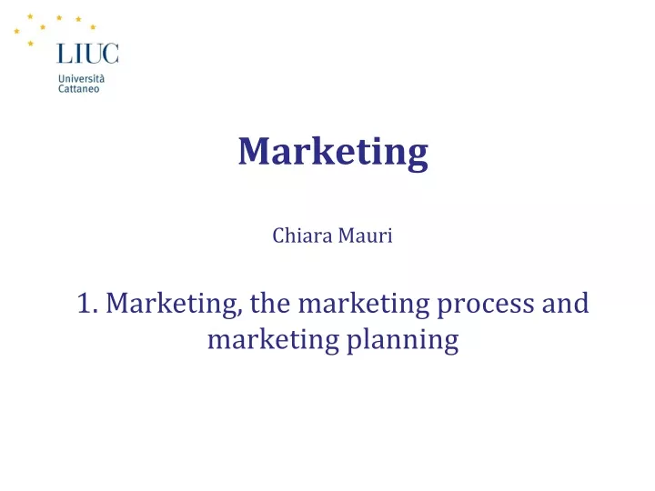 marketing chiara mauri 1 marketing the marketing process and marketing planning