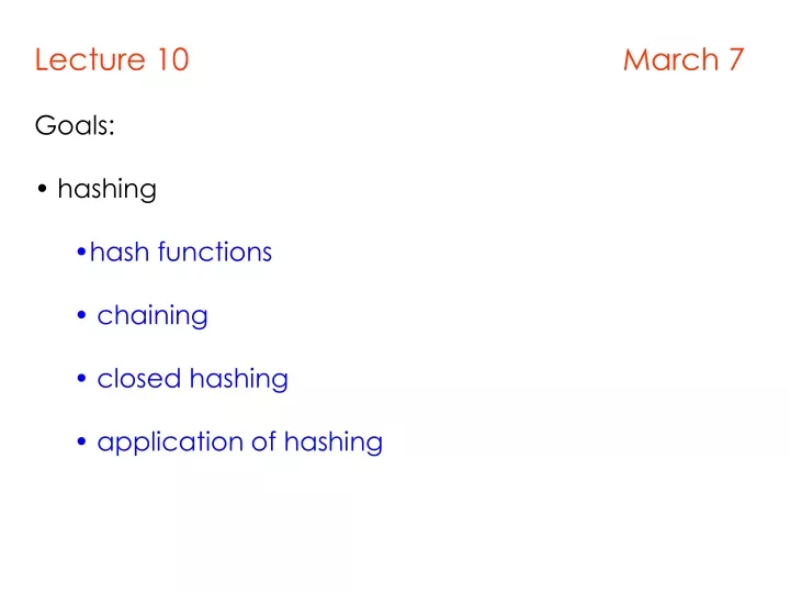 lecture 10 march 7 goals hashing hash functions