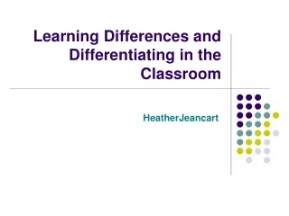 Learning Differences and Differentiating in the Classroom