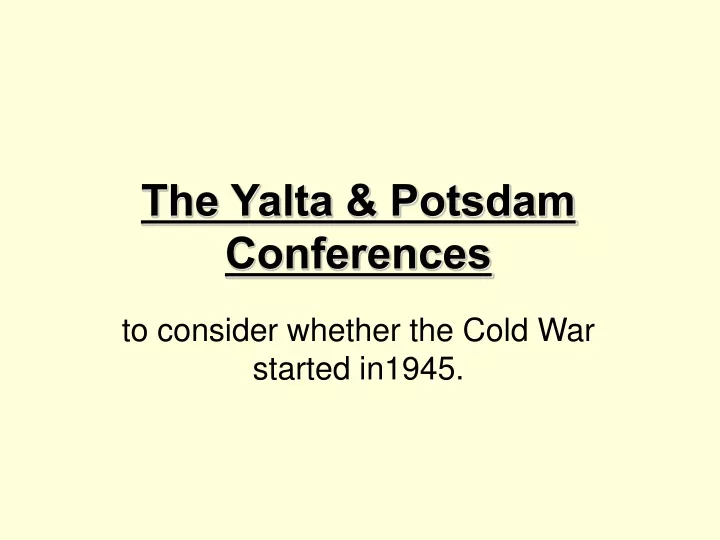 the yalta potsdam conferences