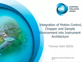 Integration of Motion Control, Chopper and Sample Environment into Instrument Architecture