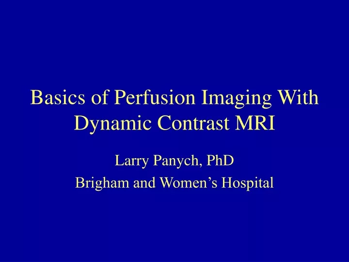 basics of perfusion imaging with dynamic contrast mri