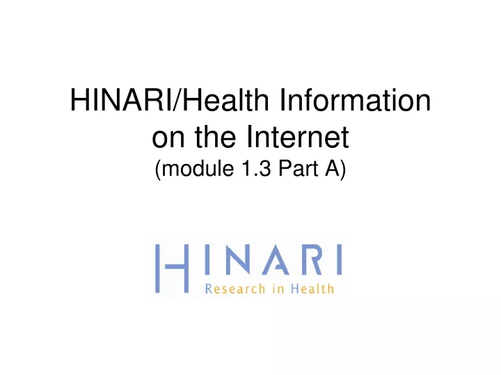 hinari health information on the internet module 1 3 part a