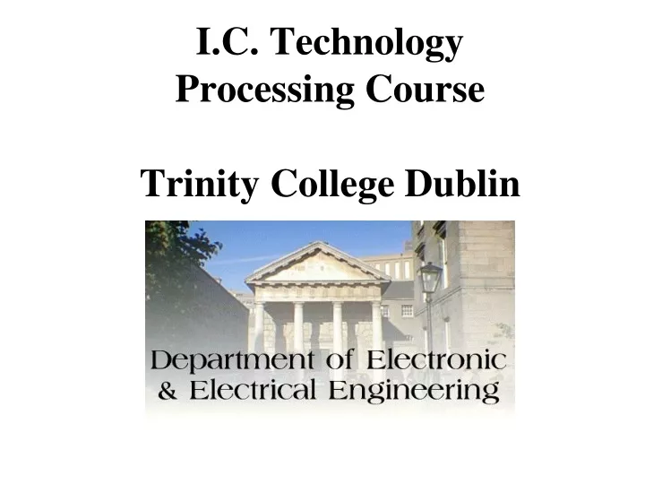i c technology processing course trinity college dublin