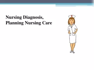 Nursing Diagnosis,  Planning Nursing Care