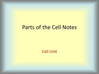 Parts of the Cell Notes