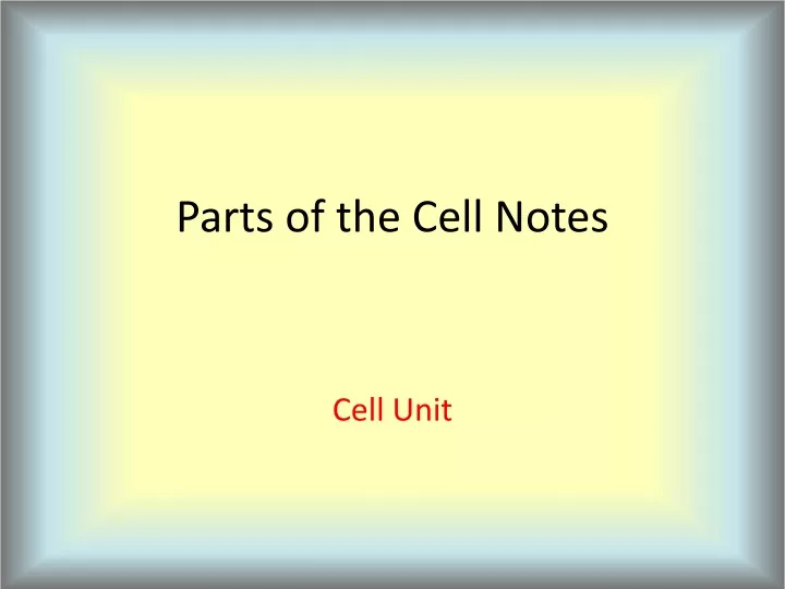 parts of the cell notes