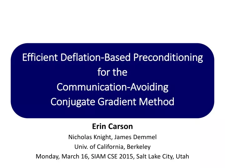 efficient deflation based preconditioning for the communication avoiding conjugate gradient method