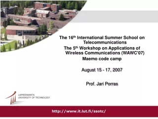 The 16 th  International Summer School on Telecommunications