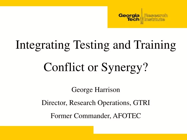 integrating testing and training conflict