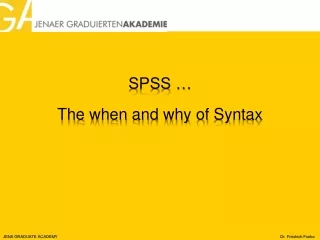 SPSS … The  when and why of  Syntax