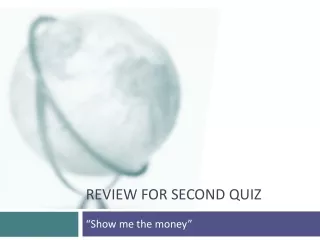 Review for Second Quiz