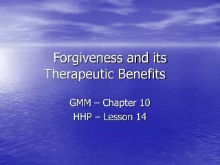 Forgiveness and its Therapeutic Benefits