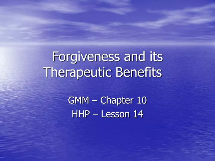 forgiveness and its therapeutic benefits