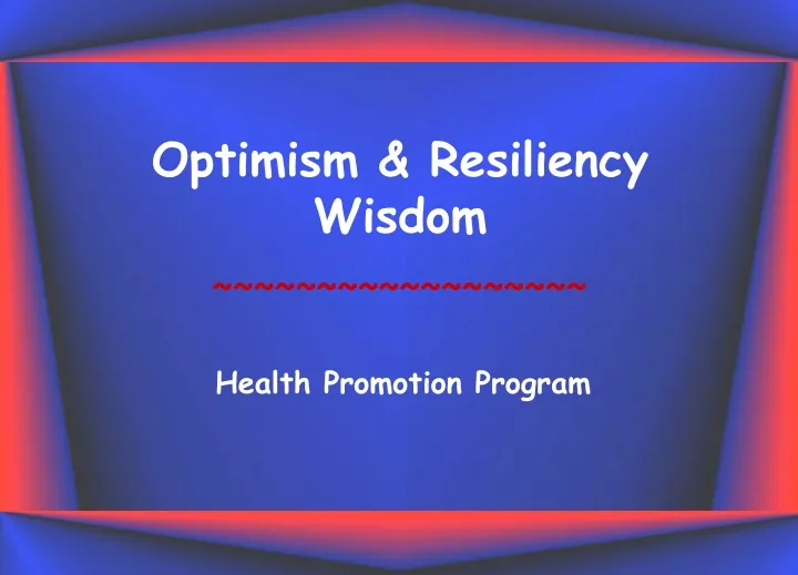 optimism resiliency wisdom