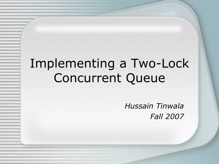 implementing a two lock concurrent queue