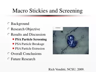 Macro Stickies and Screening