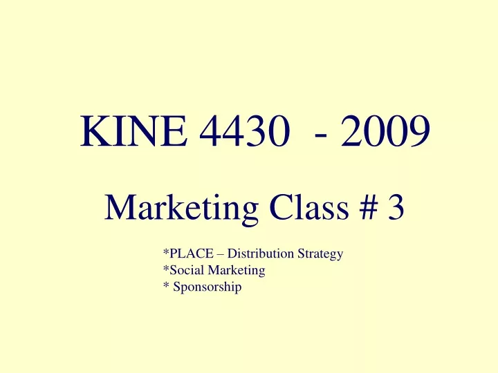 kine 4430 2009 marketing class 3 place