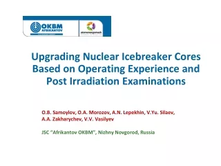 Upgrading Nuclear Icebreaker Cores Based on Operating Experience and Post Irradiation Examinations