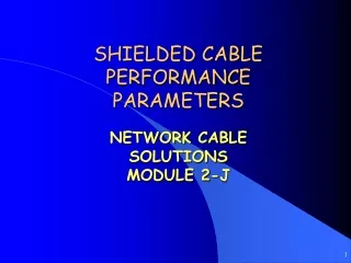SHIELDED CABLE PERFORMANCE PARAMETERS