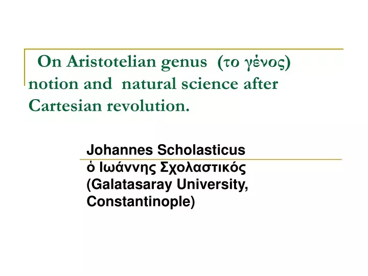 on aristotelian genus notion and natural science after cartesian revolution