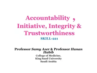 Accountability  ,  Initiative, Integrity &amp; Trustworthiness SKILL-221