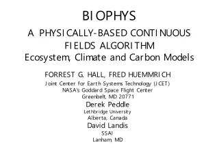 BIOPHYS A PHYSICALLY-BASED CONTINUOUS FIELDS ALGORITHM Ecosystem, Climate and Carbon Models