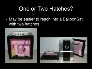 One or Two Hatches?