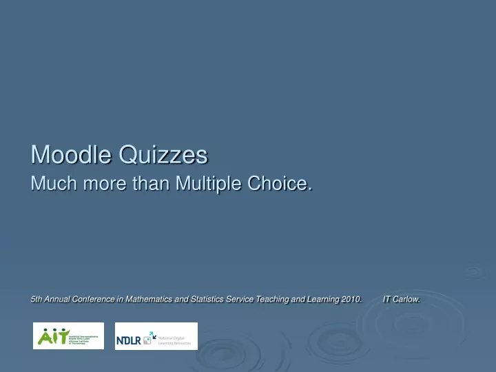 moodle quizzes much more than multiple choice
