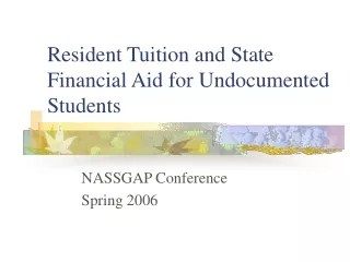 Resident Tuition and State Financial Aid for Undocumented Students