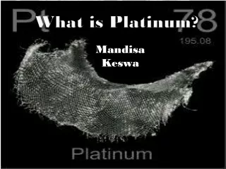 What is Platinum?