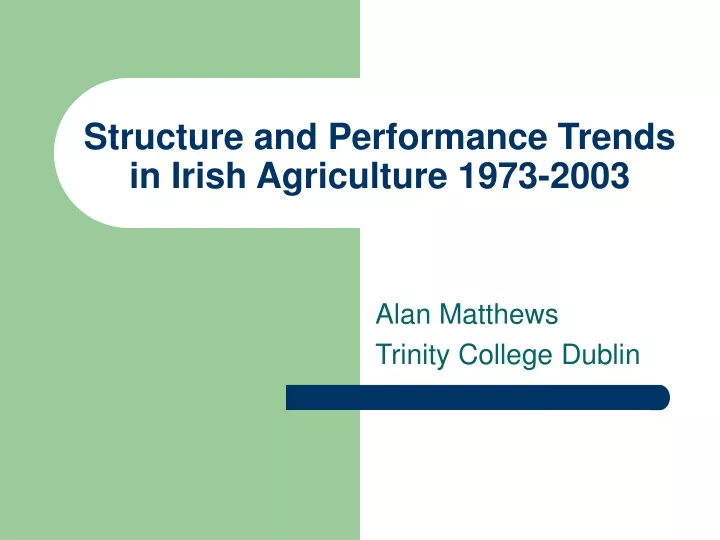 structure and performance trends in irish agriculture 1973 2003