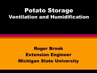 Potato Storage Ventilation and Humidification