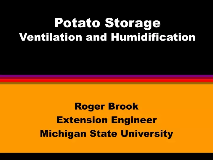 potato storage ventilation and humidification