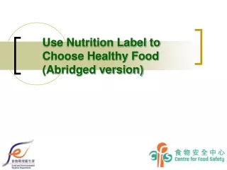 Use Nutrition Label to Choose Healthy Food (Abridged version)