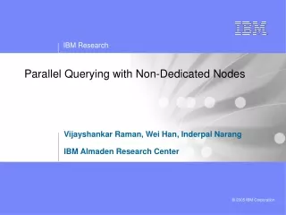 Parallel Querying with Non-Dedicated Nodes