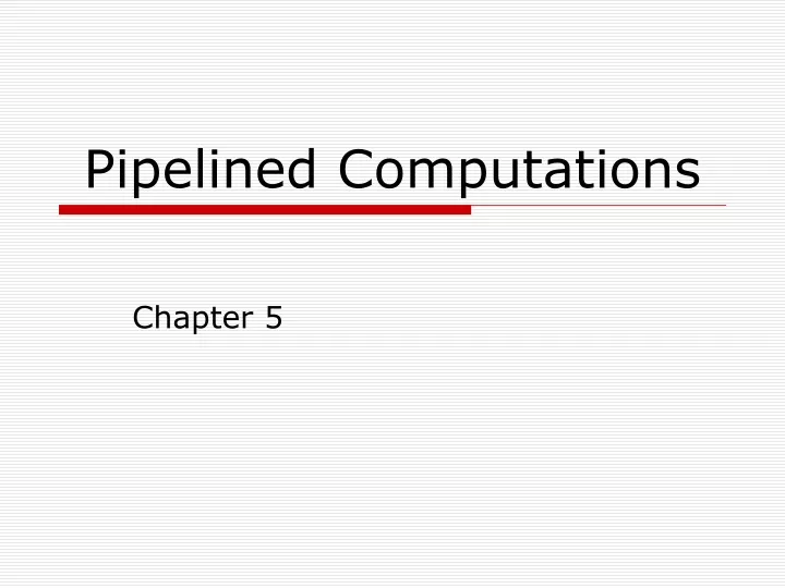 pipelined computations