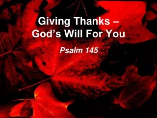 Giving Thanks –  God’s Will For You