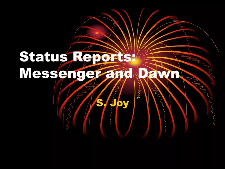 status reports messenger and dawn