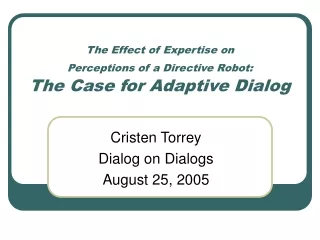 The Effect of Expertise on  Perceptions of a Directive Robot: The Case for Adaptive Dialog