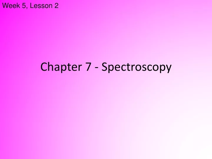 chapter 7 spectroscopy