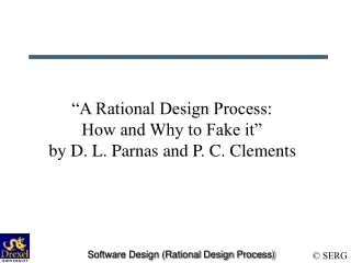 “A Rational Design Process:  How and Why to Fake it”  by D. L. Parnas and P. C. Clements
