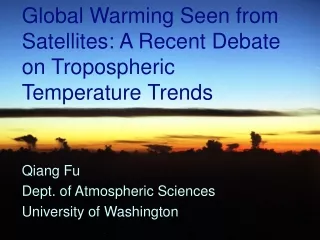 Global Warming Seen from Satellites: A Recent Debate on Tropospheric Temperature Trends
