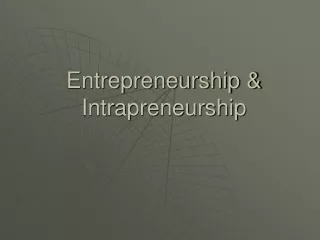 Entrepreneurship &amp; Intrapreneurship