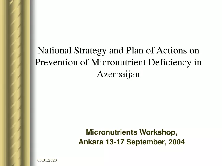 national strategy and plan of a ctions on p revention of m icronutrient d eficienc y in azerbaijan