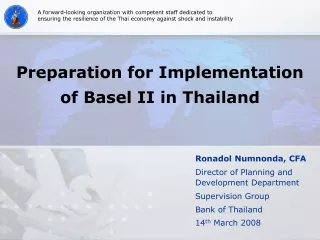 Preparation for Implementation  of Basel II in Thailand